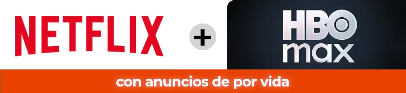 Promoción especial Netflix y HBO Max con anuncios incluidos de por vida